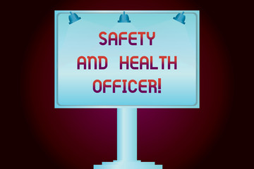 Conceptual hand writing showing Safety And Health Officer. Business photo showcasing Security industrial worker safe engineering Blank Lamp Lighted Color Signage Outdoor Ads Mounted on Leg