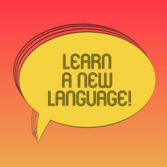 Conceptual hand writing showing Learn A New Language. Business photo text Study Words other than the Native Mother Tongue Oval Outlined Solid Color Speech Bubble Empty Text Balloon photo