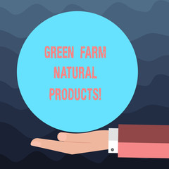 Writing note showing Green Farm Natural Products. Business photo showcasing Natural environment agricultural activities Hu analysis Hand Offering Solid Color Circle Logo Posters