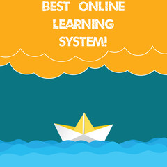 Fototapeta na wymiar Text sign showing Best Online Learning System. Conceptual photo Top high quality elearning techniques Wave Heavy Clouds and Paper Boat Seascape Scene photo Blank Copy Space