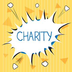 Handwriting text Charity. Concept meaning Organization provide help Raise money for support showing in need.