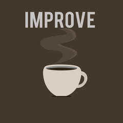 Word writing text Improve. Business concept for Make become better Development increase capacities Grow Change.