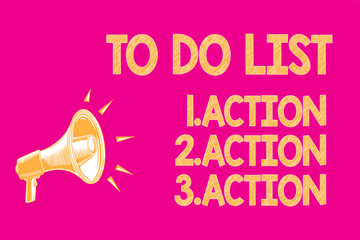 Text sign showing To Do List 1.Action 2.Action 3.Action. Conceptual photo putting day priorities in order Megaphone loudspeaker pink background important message speaking loud