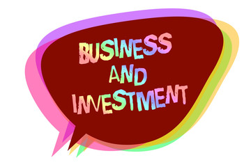 Text sign showing Business And Investment. Conceptual photo putting your money in field to increase them Speech bubble idea message reminder shadows important intention saying