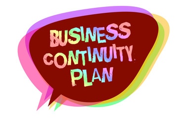 Text sign showing Business Continuity Plan. Conceptual photo creating systems prevention deal potential threats Speech bubble idea message reminder shadows important intention saying
