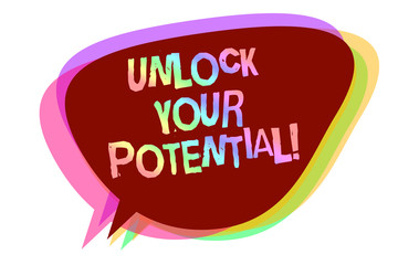 Text sign showing Unlock Your Potential. Conceptual photo improve self awareness Skills to Achieve more Speech bubble idea message reminder shadows important intention saying
