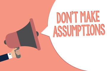 Conceptual hand writing showing Don t not Make Assumptions. Business photo text putting plan in future with percentage happening Recall remember text social notice speaker announcement awareness