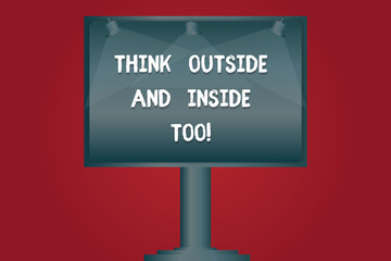 Writing note showing Think Outside And Inside Too. Business photo showcasing See the problem from different perspectives Blank Lamp Lighted Color Signage Outdoor Ads photo Mounted on One Leg