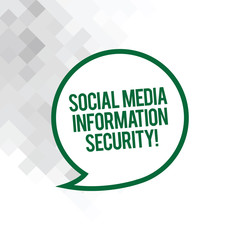 Text sign showing Social Media Information Security. Conceptual photo Safety in online multimedia services Blank Speech Bubble Sticker with Border Empty Text Balloon Dialogue Box