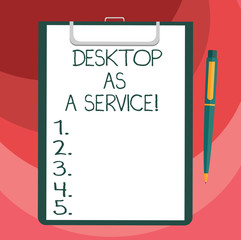 Text sign showing Desktop As A Service. Conceptual photo DAAS cloud computing offering hosting back end Blank Sheet of Bond Paper on Clipboard with Click Ballpoint Pen Text Space