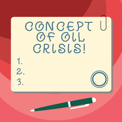 Word writing text Concept Of Oil Crisis. Business concept for Petroleum prices dropping lower monetary value Blank Square Color Board with Magnet Click Ballpoint Pen Pushpin and Clip