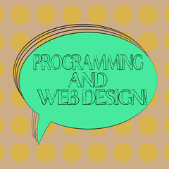 Handwriting text Programming And Web Design. Concept meaning Website development Designing web pages Blank Oval Outlined Solid Color Speech Bubble Empty Text Balloon photo