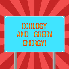 Conceptual hand writing showing Ecology And Green Energy. Business photo text Environment protection recycling reusing ecological Blank Outdoor Color Signpost photo with Two leg and Outline