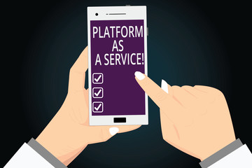 Writing note showing Platform As A Service. Business photo showcasing Mobile online technologies assistance support Hu analysis Hands Holding Pointing Smartphone Blank Color Screen