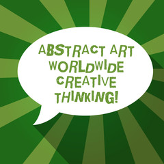 Text sign showing Abstract Art Worldwide Creative Thinking. Conceptual photo Modern inspiration artistically Blank Oval Shape Speech Bubble in solid Color and shadow Burst background