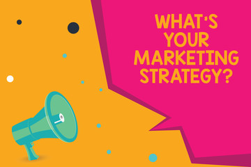 Conceptual hand writing showing What S Is Your Marketing Strategyquestion. Business photo text Establish your advertising plan Megaphone Loudspeaker and Blank Geometric shape Half Speech Bubble