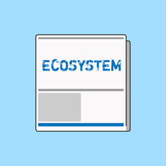 Word writing text Ecosystem. Business concept for biological community of interacting organisms and environment White Board Memoramdum Layout Informing of Meeting Forum Notification