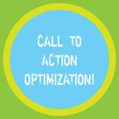 Conceptual hand writing showing Call To Action Optimization. Business photo showcasing Website online marketing advertising analysisagement Big Circle Inside Another Round Shape Border text Space