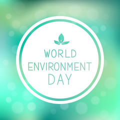 World Environment Day lettering with leaves and circle frame on green blurred background. Ecology concept typography poster. Vector template for logo design, banner, flyer, sign, greeting card, etc.