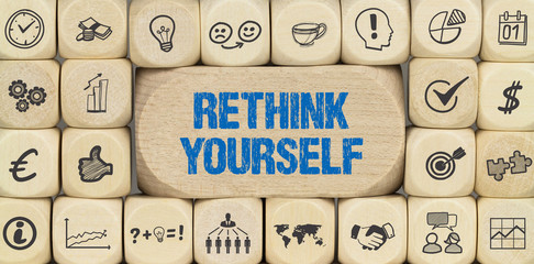 Rethink Yourself