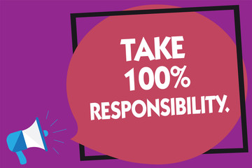 Text sign showing Take 100 Responsibility.. Conceptual photo be responsible for list of things objects to do Megaphone loudspeaker loud screaming purple background frame speech bubble