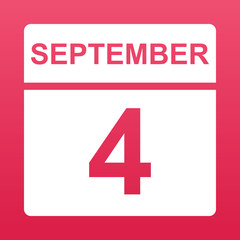 September 4. White calendar on a  colored background. Day on the calendar. Fourth of september. Illustration.