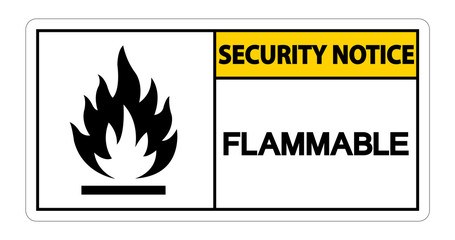 Security Notice Flammable Symbol Sign on white background,Vector Illustration