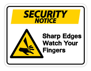 Security notice Sharp Edges Watch Your Fingers Symbol Sign on white background,Vector Illustration