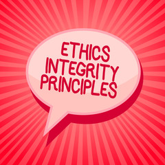 Handwriting text writing Ethics Integrity Principles. Concept meaning quality of being honest and having strong moral Pink speech bubble message reminder rays shadow important intention saying