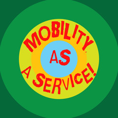 Writing note showing Mobility As A Service. Business photo showcasing Mobile online technologies assistance support Circles on Top of Another Multi Color Round Shape photo Copy Space