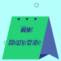 Word writing text Home Construction. Business photo showcasing the process of constructing a living accommodation Modern fresh and simple design of calendar using hard folded paper material