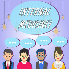 Writing note showing Internal Medicine. Business concept for dedicated to the diagnosis and medical treatment of adults Group of Business People with Speech Bubble with Three Dots