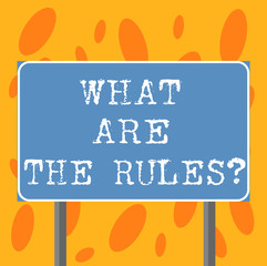 Writing note showing What Are The Rulesquestion. Business photo showcasing Set up the regulations before starting anything Blank Outdoor Color Signpost photo with Two leg and Outline