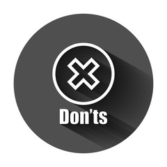 Obraz premium Don'ts sign icon in flat style. Unlike vector illustration on black round background with long shadow. No business concept.