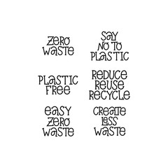 Set of Zero Waste phrases. Hand lettering inscriptions.
