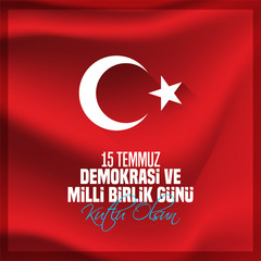 15 july Day Turkey. Translation of title in Turkish is 15 July The Democracy and National Unity Day of Turkey.