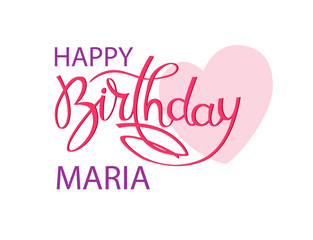 Birthday greeting card with the name Maria. Elegant hand lettering and a big pink heart. Isolated design element