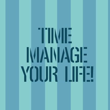 Conceptual hand writing showing Time Manage Your Life. Business photo text Good scheduling for everyday or work activities Stripes Pattern Two Tone Blank Copy Space for Wallpaper Invitation