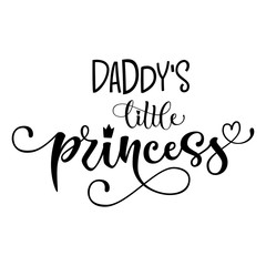 Daddy's Little princess quote. Baby shower hand drawn modern calligraphy vector lettering, grotesque style text logo phrase. Crawn, heart decor element. Card, print, invintation, t-shirt, poster
