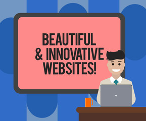 Handwriting text writing Beautiful And Innovative Websites. Concept meaning Attractive excellent modern webpages Blank Bordered Board behind Man Sitting Smiling with Laptop Mug on Desk