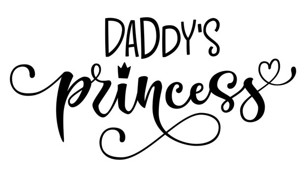Daddy's princess quote. Baby shower hand drawn modern calligraphy vector lettering, grotesque style text logo phrase. Landscape design. Crawn, heart decor element. Card, print, invintation, t-shirt