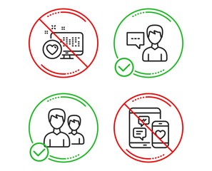 Do or Stop. Heart, Person talk and Couple icons simple set. Social media sign. Social media, Communication message, Two male users. Mobile devices. Business set. Line heart do icon. Vector
