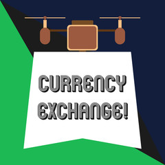 Text sign showing Currency Exchange. Business photo showcasing rate at which one currency will be exchanged for another Drone holding downwards banner. Geometrical abstract background design
