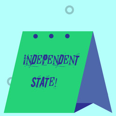 Word writing text Independent State. Business photo showcasing ability of the state to be independent and have autonomy Modern fresh and simple design of calendar using hard folded paper material