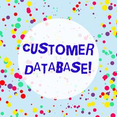 Handwriting text Customer Database. Conceptual photo uptodate on customer information records and data Multicolored Confetti Round Inkblots Randomly Scattered Blue Background