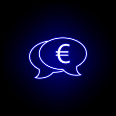 bubble speech euro icon in neon style. Element of finance illustration. Signs and symbols icon can be used for web, logo, mobile app, UI, UX