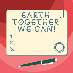 Word writing text Earth Together We Can. Business concept for Environment protection recycling reusing ecological Blank Square Color Board with Magnet Click Ballpoint Pen Pushpin and Clip