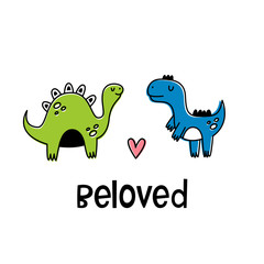 Beloved. Vector illustration of loving dinosaurs. Cartoon style, flat.