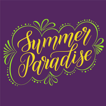 Summer paradise. Royal style holiday design element for seasonal card or logo. Elegant isolated cursive in decorative frame. Calligraphic style. Script lettering. Vector.