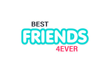 Fototapeta premium Friendship Day. Best Friends Forever. Poster Banner or Greeting Card Friendship Day